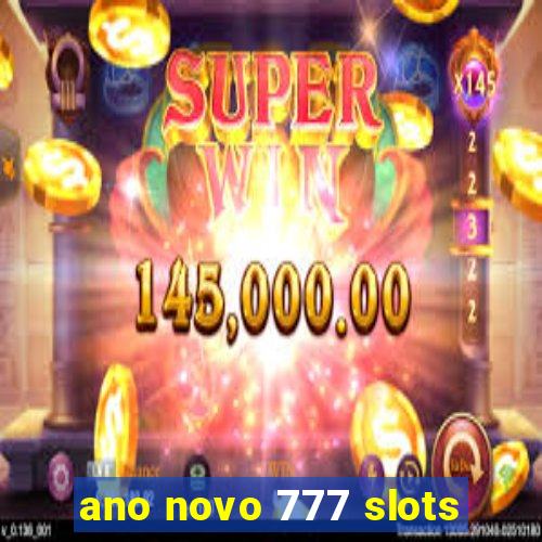 ano novo 777 slots